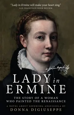 Lady in Ermine: Povestea unei femei care a pictat Renașterea - Lady in Ermine: The Story Of A Woman Who Painted The Renaissance