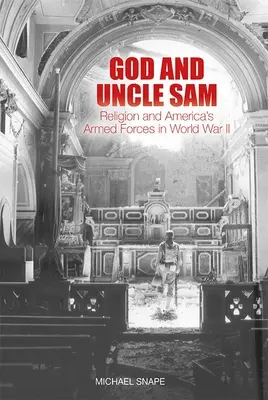 Dumnezeu și unchiul Sam: Religia și forțele armate ale Americii în cel de-al Doilea Război Mondial - God and Uncle Sam: Religion and America's Armed Forces in World War II
