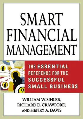 Management financiar inteligent: Referința esențială pentru micile afaceri de succes - Smart Financial Management: The Essential Reference for the Successful Small Business