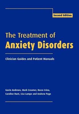 The Treatment of Anxiety Disorders (Tratamentul tulburărilor de anxietate): Ghiduri pentru clinicieni și manuale pentru pacienți - The Treatment of Anxiety Disorders: Clinician Guides and Patient Manuals
