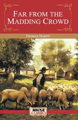 Departe de mulțimea nebună (Far from the Madding Crowd) - Far from the Madding Crowd