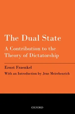 Statul dual: O contribuție la teoria dictaturii - The Dual State: A Contribution to the Theory of Dictatorship