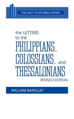 Scrisorile către Filipeni, Coloseni și Tesaloniceni - The Letters to the Philippians, Colossians, and Thessalonians