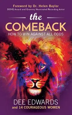 The Comeback: Cum să câștigi împotriva tuturor șanselor - The Comeback: How to Win Against All Odds