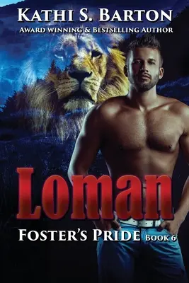 Loman: Foster's Pride - Leu Shapeshifter Romance - Loman: Foster's Pride - Lion Shapeshifter Romance