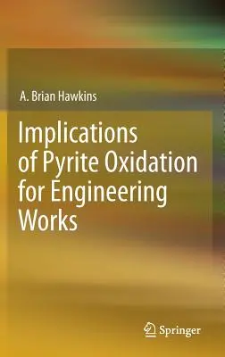 Implicații ale oxidării piritei pentru lucrările de inginerie - Implications of Pyrite Oxidation for Engineering Works
