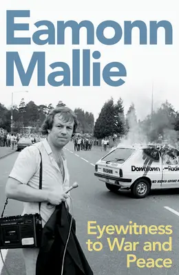 Martor ocular la război și pace: A Memoir - Eyewitness to War & Peace: A Memoir