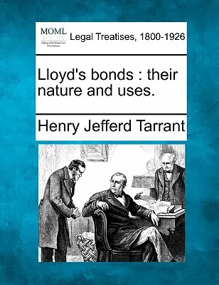 Lloyd's Bonds: Natura și utilizările lor. - Lloyd's Bonds: Their Nature and Uses.