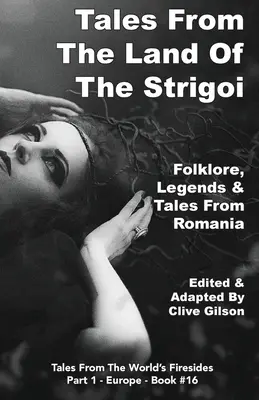 Povești din Țara Strigoilor - Tales From The Land Of The Strigoi