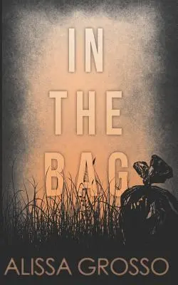 In the Bag: O nuvelă - In the Bag: A Novella