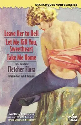 Las-o în iad / Lasă-mă să te omor, scumpo / Du-mă acasă - Leave Her to Hell / Let Me Kill You, Sweetheart / Take Me Home