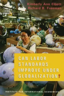 Se pot îmbunătăți standardele de muncă în contextul globalizării? - Can Labor Standards Improve Under Globalization?