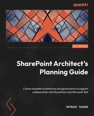 Ghidul de planificare al arhitectului SharePoint: Creați o arhitectură și o guvernanță reutilizabile pentru a sprijini colaborarea cu SharePoint și Microsoft 365 - SharePoint Architect's Planning Guide: Create reusable architecture and governance to support collaboration with SharePoint and Microsoft 365