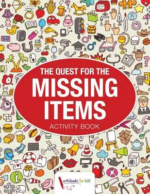 Căutarea obiectelor lipsă (The Quest for the Missing Items) - The Quest for the Missing Items