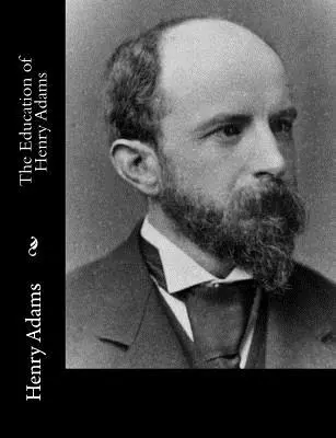 Educația lui Henry Adams - The Education of Henry Adams