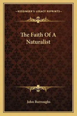 Credința unui naturalist - The Faith Of A Naturalist