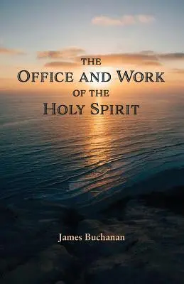Funcția și lucrarea Duhului Sfânt - The Office and Work of the Holy Spirit