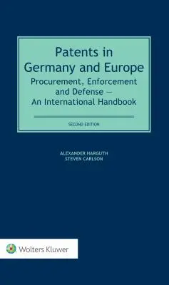 Brevete în Germania și Europa: Obținerea, aplicarea și apărarea - Un manual internațional - Patents in Germany and Europe: Procurement, Enforcement and Defense - An International Handbook