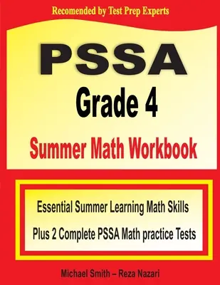 PSSA Grade 4 Summer Math Workbook: Abilități matematice esențiale pentru învățarea de vară plus două teste practice complete de matematică PSSA - PSSA Grade 4 Summer Math Workbook: Essential Summer Learning Math Skills plus Two Complete PSSA Math Practice Tests