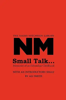 Small Talk ...: Memoriile unei copilării edwardiene - Small Talk ...: Memories Of An Edwardian Childhood