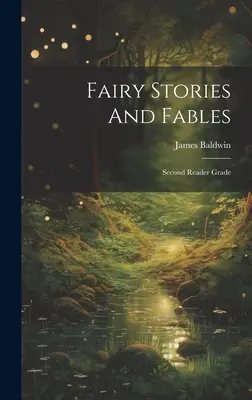 Fairy Stories And Fables: Second Reader Grade