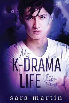 My K-Drama Life: Trilogia completă - My K-Drama Life: The Complete Trilogy