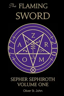 Sabia în flăcări Sepher Sephiroth Volumul unu - The Flaming Sword Sepher Sephiroth Volume One