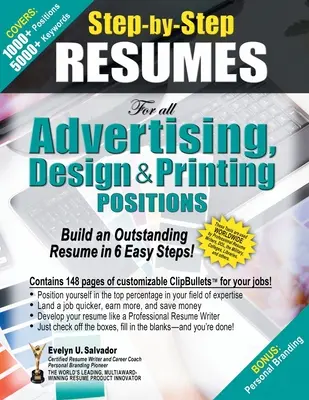 CV-uri pas cu pas pentru toate posturile din publicitate, design și tipografie: Construiți un CV remarcabil în 6 pași simpli! - STEP-BY-STEP RESUMES for all Advertising, Design & Printing Positions: Build an Outstanding Resume in 6 Easy Steps!