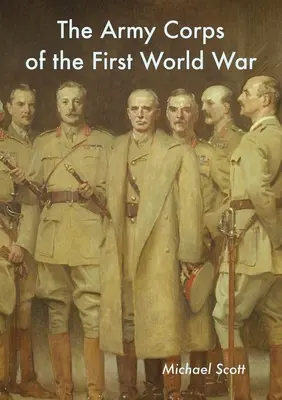Corpul de armată al Primului Război Mondial - The Army Corps of the First World War