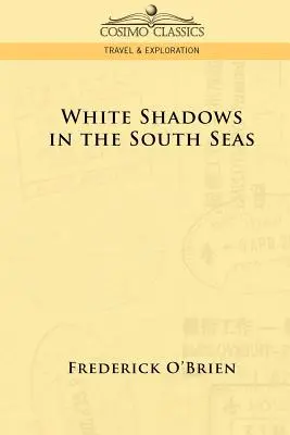 Umbre albe în Mările Sudului - White Shadows in the South Seas