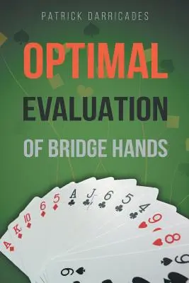 Superprecizia: Evaluarea optimă a mâinilor în bridge - Super Accuracy: Optimal Hand Evaluation in Bridge