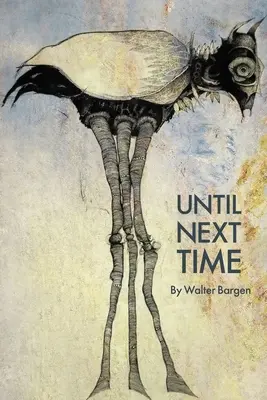 Până data viitoare - Until Next Time