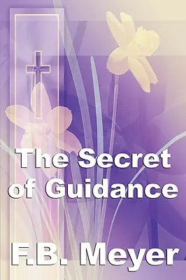 The Secret of Guidance (Secretul îndrumării) - The Secret of Guidance