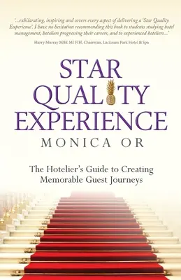 Experiența de calitate stelară: Ghidul hotelierului pentru a crea călătorii memorabile pentru oaspeți - Star Quality Experience: The Hotelier's Guide to Creating Memorable Guest Journeys