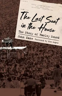 Ultimul loc în casă: Povestea Hanley Sound - Last Seat in the House: The Story of Hanley Sound