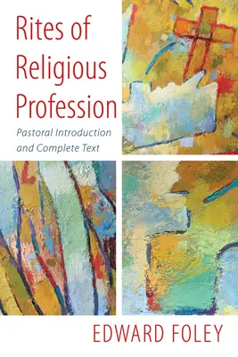 Ritualuri de profesie religioasă - Rites of Religious Profession