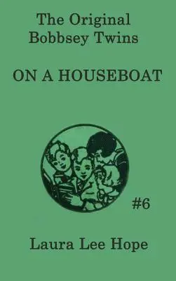 Gemenii Bobbsey pe o barcă-casă - The Bobbsey Twins On a Houseboat