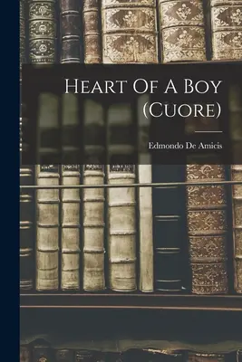 Inima unui băiat (cuore) - Heart Of A Boy (cuore)
