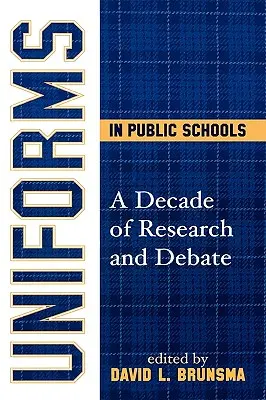 Uniformele în școlile publice: Un deceniu de cercetări și dezbateri - Uniforms in Public Schools: A Decade of Research and Debate