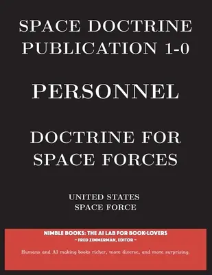 Publicația Doctrinei Spațiale 1-0 Personal: Doctrină pentru forțele spațiale - Space Doctrine Publication 1-0 Personnel: Doctrine for Space Forces