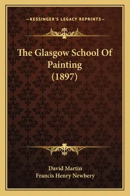 The Glasgow School Of Painting (1897)