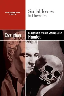 Corupția în Hamlet de William Shakespeare - Corruption in William Shakespeare's Hamlet