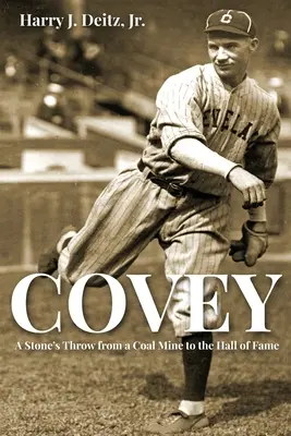 Covey: O aruncătură de piatră de la o mină de cărbune la Hall of Fame - Covey: A Stone's Throw from a Coal Mine to the Hall of Fame