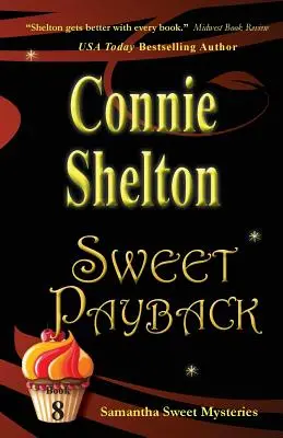 Sweet Payback: Samantha Sweet Mysteries, Cartea 8 - Sweet Payback: Samantha Sweet Mysteries, Book 8