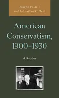 Conservatorismul american, 1900-1930: Un cititor - American Conservatism, 1900-1930: A Reader