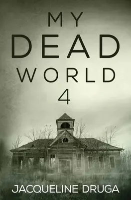 Lumea mea moartă 4 - My Dead World 4