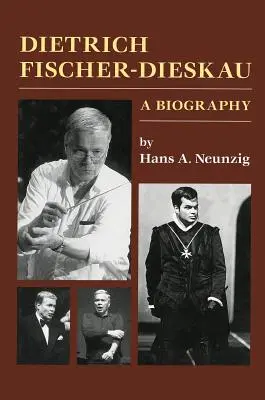 Dietrich Fischer-Dieskau: O biografie - Dietrich Fischer-Dieskau: A Biography