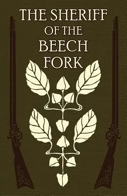 The Sheriff of the Beech Fork: O poveste din Kentucky - The Sheriff of the Beech Fork: A Story of Kentucky
