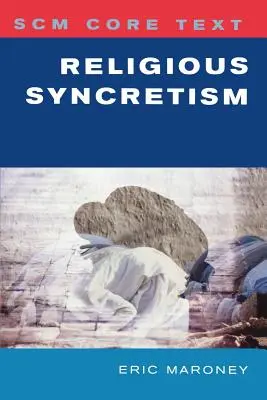 Scm Core Text: Sincretismul religios - Scm Core Text: Religious Syncretism
