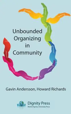 Organizarea nemărginită în comunitate - Unbounded Organizing in Community